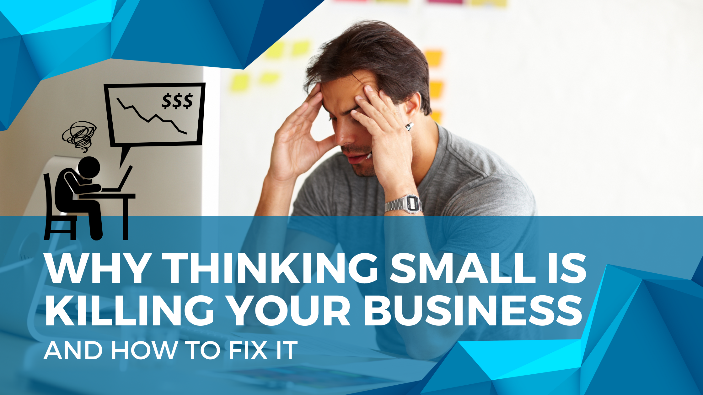 Why Thinking Small is Killing Your Business featured image